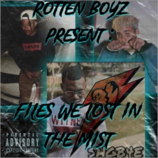 Rotten Boyz Present: Files We Lost In The Mist