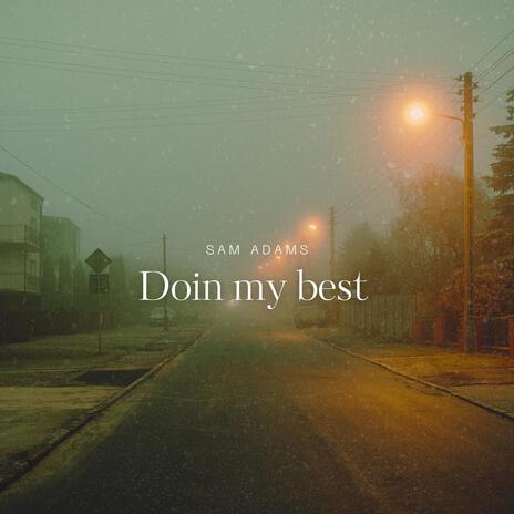 Doin My Best | Boomplay Music