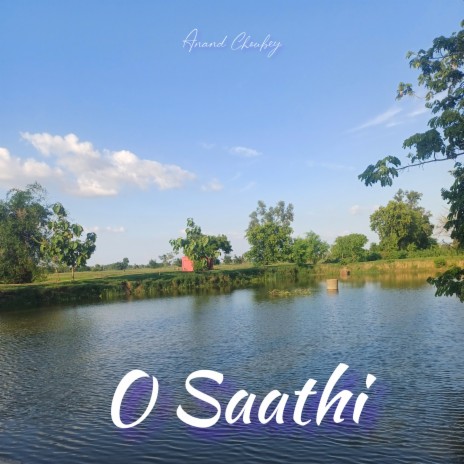 O Saathi | Boomplay Music