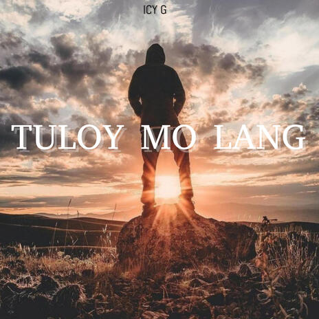 TULOY MO LANG | Boomplay Music