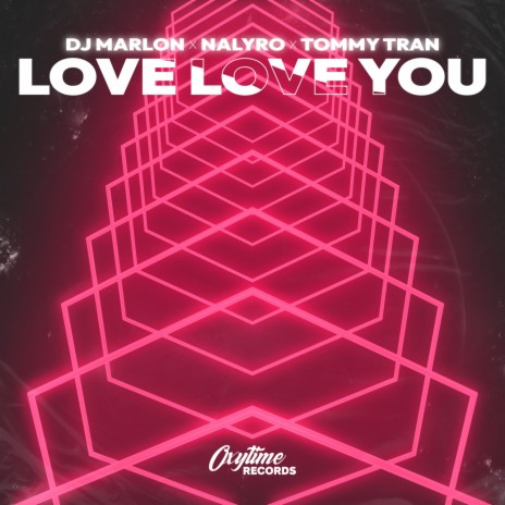 Love Love You ft. NALYRO & Tommy Tran