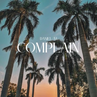 COMPLAIN lyrics | Boomplay Music