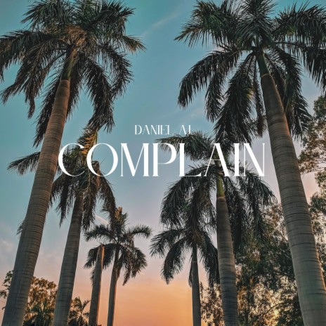 COMPLAIN | Boomplay Music