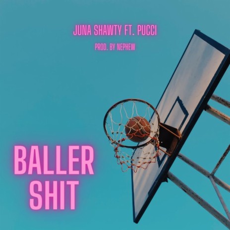 Baller Shit ft. Pucci & Nephew