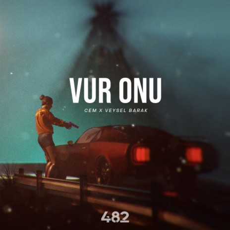 Vur Onu ft. Veysel Barak | Boomplay Music
