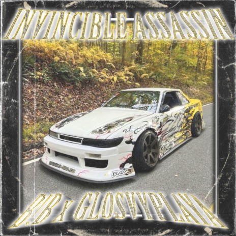 INVINCIBLE ASSASSIN ft. Glosvyplaya | Boomplay Music