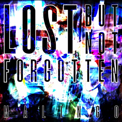 Lost But Not Forgotten | Boomplay Music