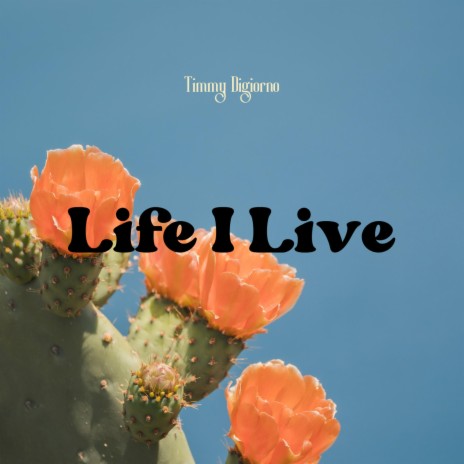 Life I Live | Boomplay Music