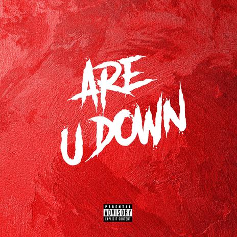 Are U Down (Sped Up) | Boomplay Music