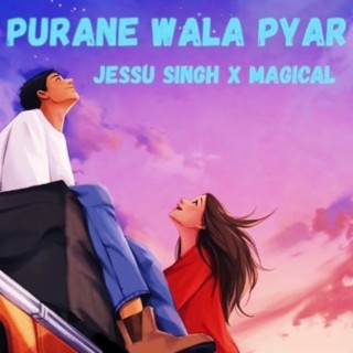 PURANE WALA PYAR