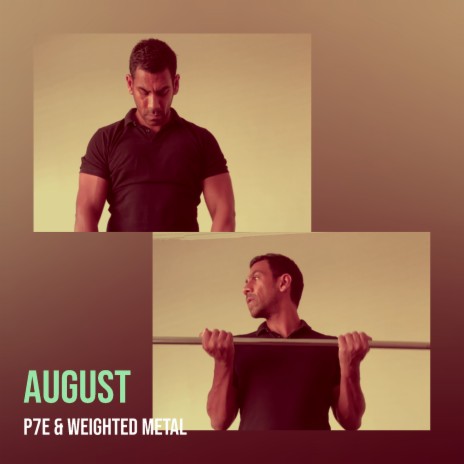 August ft. WEIGHTED METAL | Boomplay Music