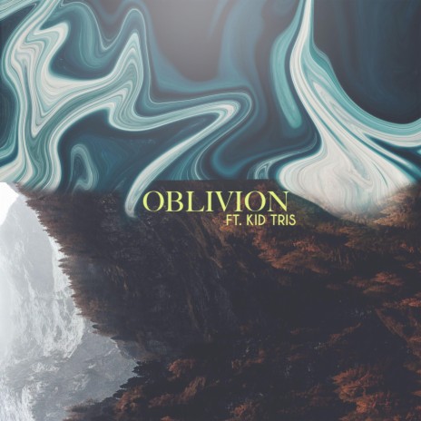 Oblivion (feat. Kid Tris) | Boomplay Music