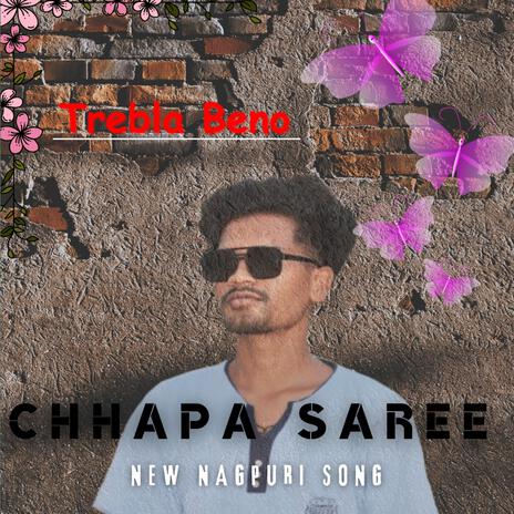 Chhapa saree - New Nagpuri Song | Boomplay Music