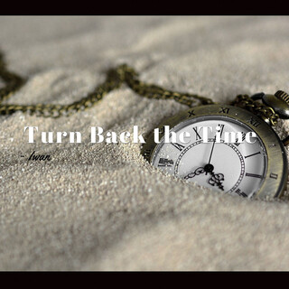 Turn Back the Time