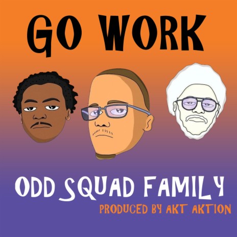 Go Work ft. AKT Aktion | Boomplay Music