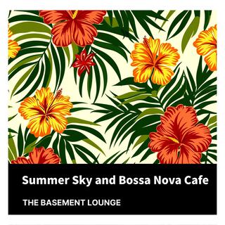 Summer Sky and Bossa Nova Cafe