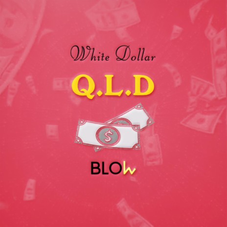 Q.L.D ft. Blow Records