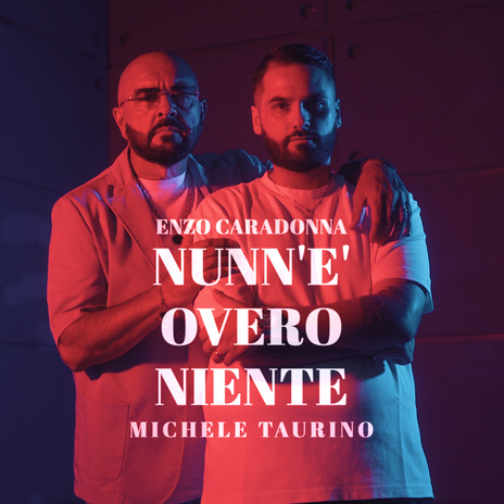 Nunn' e' overo niente ft. Michele Taurino | Boomplay Music