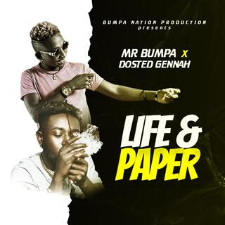 Life & Paper ft. Dosted Gennah lyrics | Boomplay Music