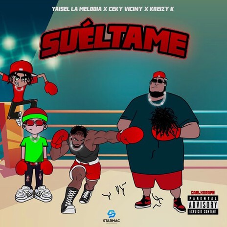 Suéltame ft. Ceky Viciny & Yaisel LM | Boomplay Music