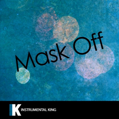 Mask Off | Boomplay Music