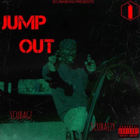 Jump Out ft. ScubaJ2Y | Boomplay Music