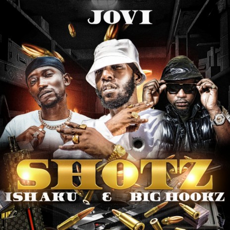 Shotz ft. Jovi & Ishaku | Boomplay Music