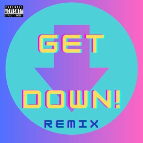 Get Down! (Remix)