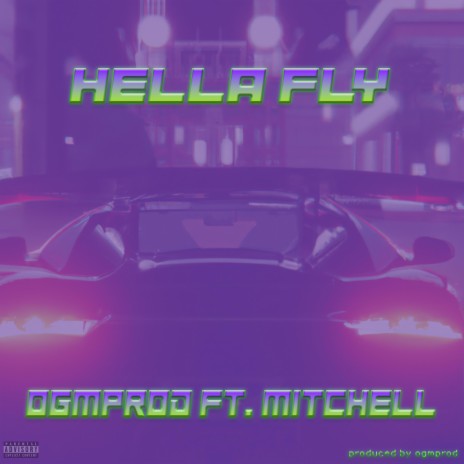 Hella Fly ft. Mitchell | Boomplay Music