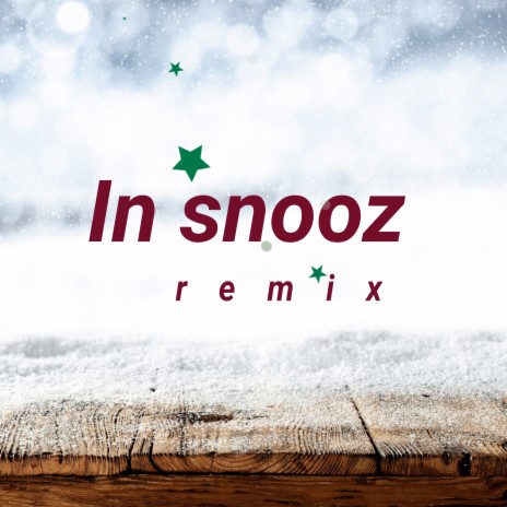 In Snooz (Remix)