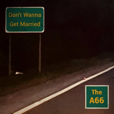 Don't Wanna Get Married
