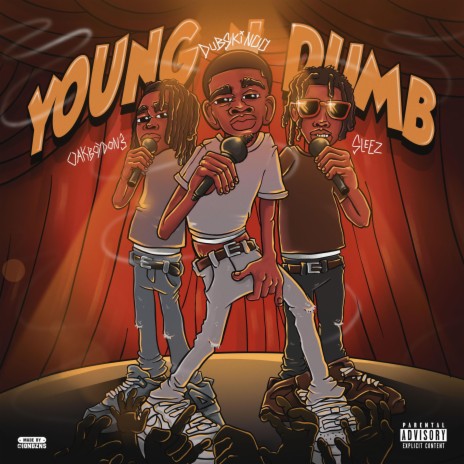 Young N Dumb ft. OakBoyDon3 & Sleez