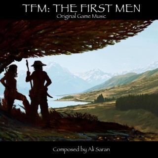 TFM: The First Men (Original Game Soundtrack)