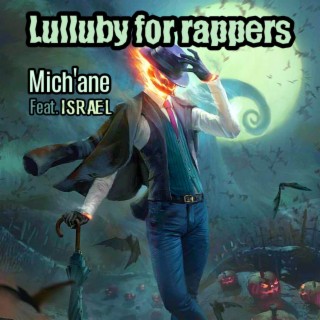Lullaby For Rappers ft. ISRÆL lyrics | Boomplay Music