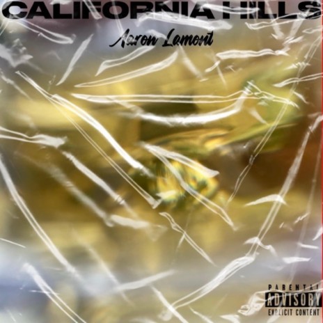 CALIFORNIA HILLS ft. x4EL & Uncle Phil | Boomplay Music