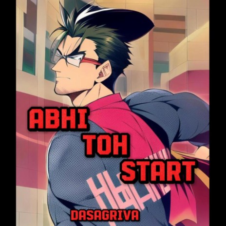 Abhi Toh Start | Boomplay Music