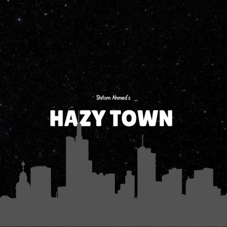 Hazy Town | Boomplay Music