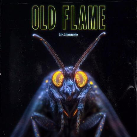 Old Flame | Boomplay Music