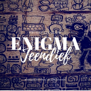 Enigma (with Geeazy Flow)