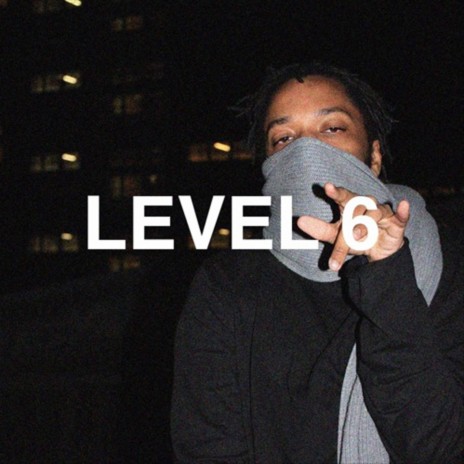 LEVEL 6 ft. ZOTiYAC | Boomplay Music