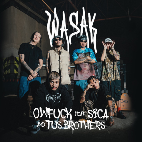 Wasak (feat. Sica and Tu$ Brother$) | Boomplay Music