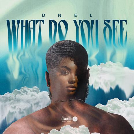 What Do You See | Boomplay Music