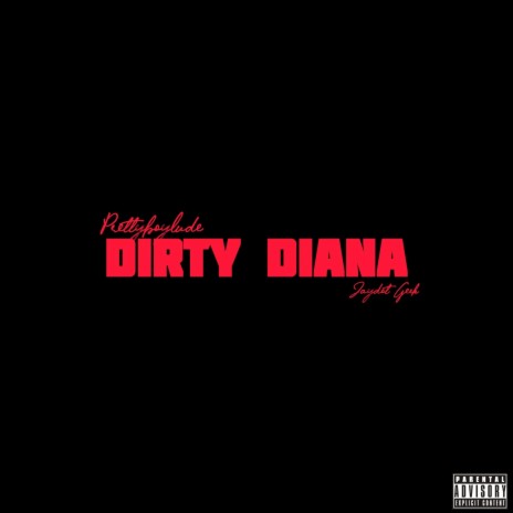 Dirty Diana ft. Jaydot Geek | Boomplay Music