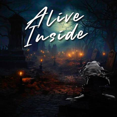 Alive Inside | Boomplay Music