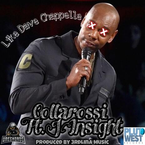 Like Dave Chappelle ft. J Insight | Boomplay Music