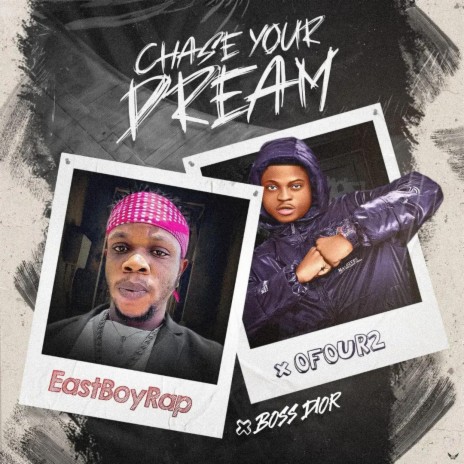 CHASE YOUR DREAM ft. Ofour2 | Boomplay Music