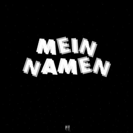 Mein Namen | Boomplay Music