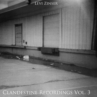 Clandestine Recordings, Vol. 3