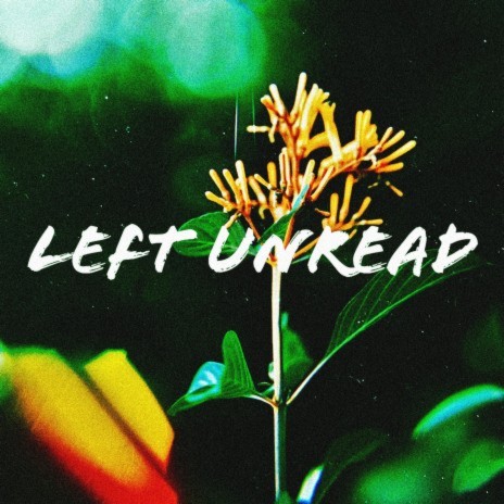 Left Unread | Boomplay Music