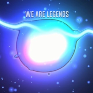 We Are Legends